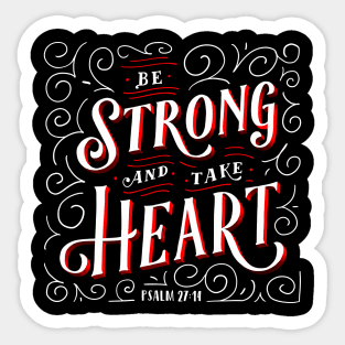 Be strong and take heart Sticker